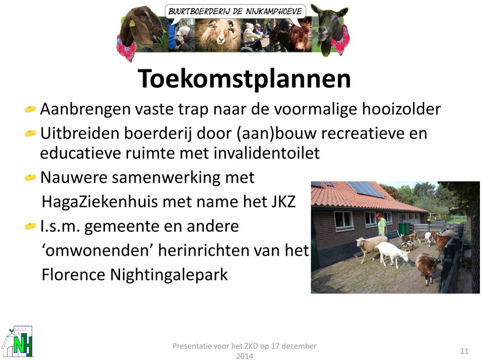 invalidentoilet Nauwere samenwerking met HagaZiekenhuis met name het JKZ I.