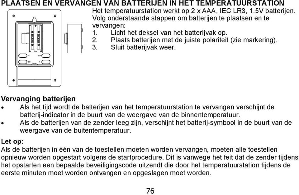 Sluit batterijvak weer.