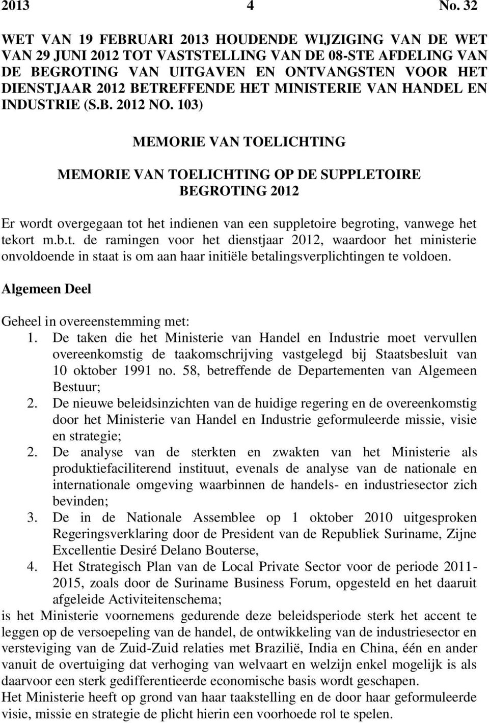 HET MINISTERIE VAN HANDEL EN INDUSTRIE (S.B. 2012 NO.