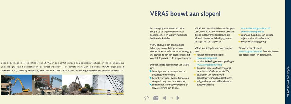 nl); sloopaannemers en asbestverwijderings- diverse overlegvormen en colleges die duurzaam hergebruik van bij sloop bedrijven in Nederland.