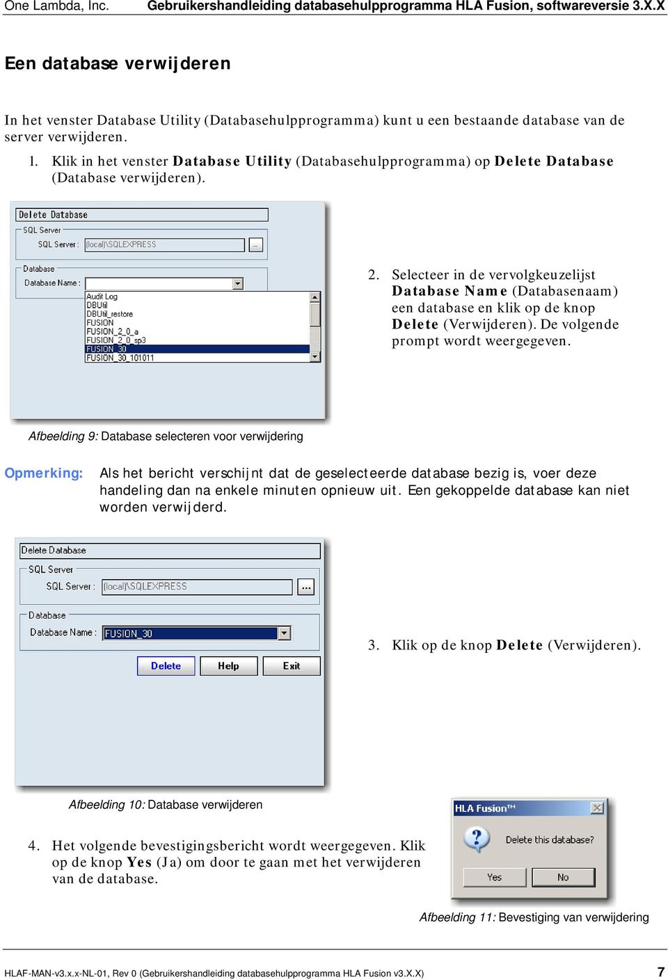 Selecteer in de vervolgkeuzelijst Database Name (Databasenaam) een database en klik op de knop Delete (Verwijderen). De volgende prompt wordt weergegeven.