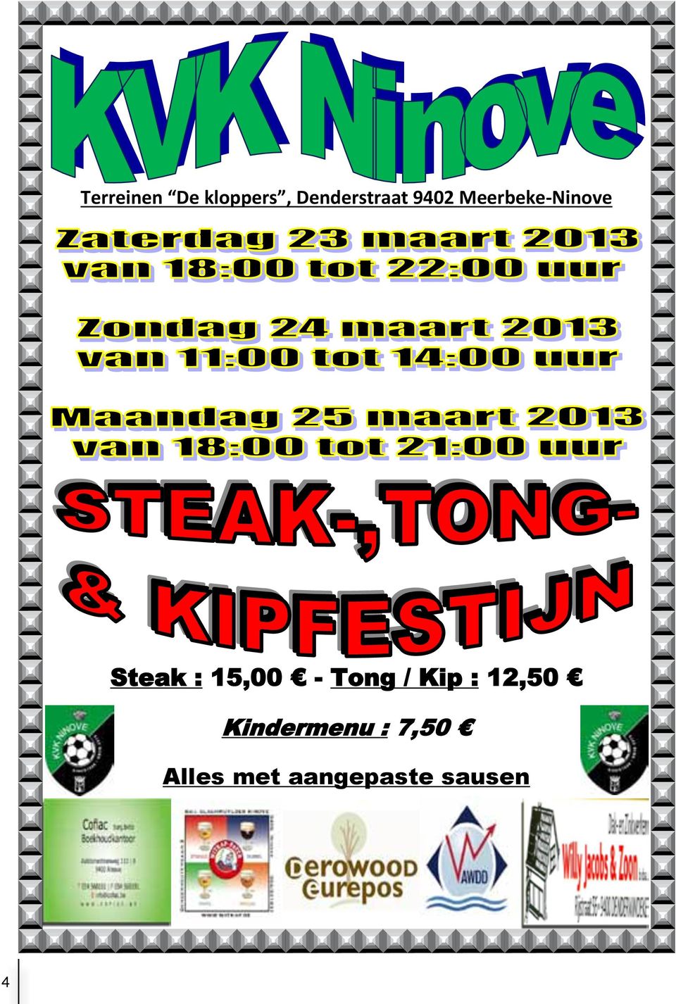 Steak : 15,00 - Tong / Kip : 12,50