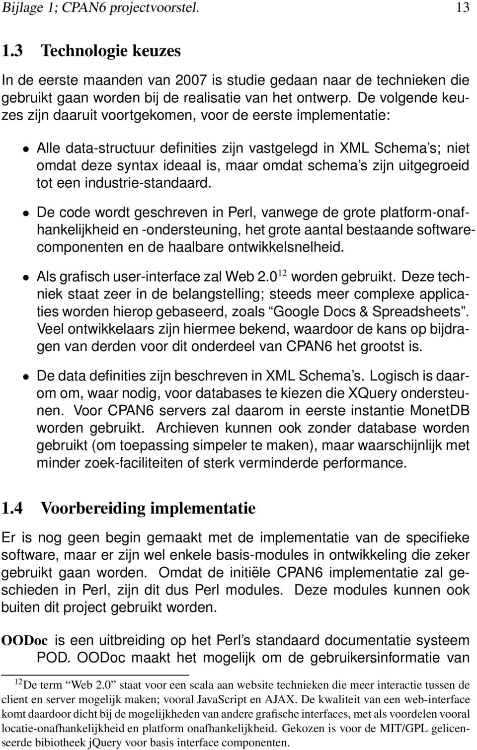 uitgegroeid tot een industrie-standaard.