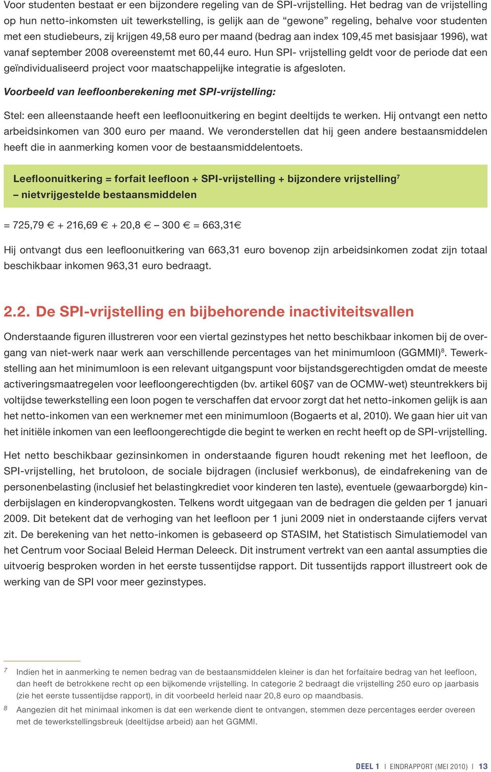 index 109,45 met basisjaar 1996), wat vanaf september 2008 overeenstemt met 60,44 euro.