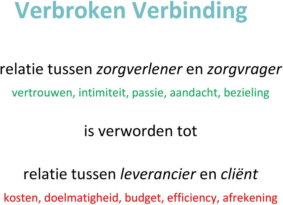 bezieling is verworden tot relatie tussen leverancier