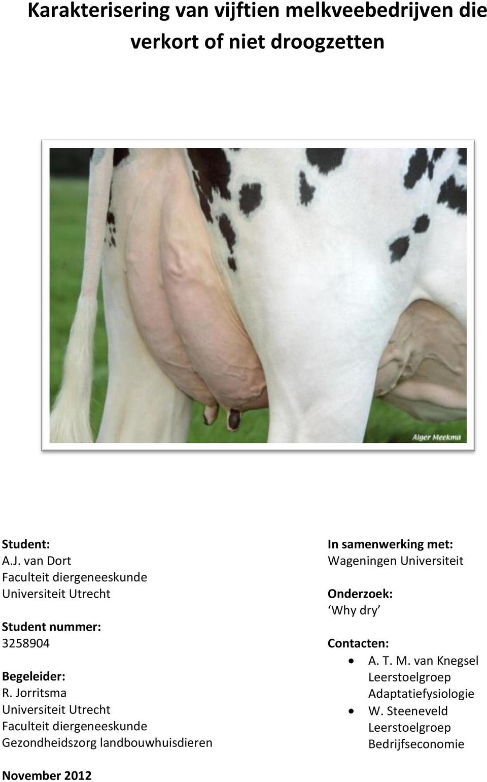 Jorritsma Universiteit Utrecht Faculteit diergeneeskunde Gezondheidszorg landbouwhuisdieren In samenwerking met: