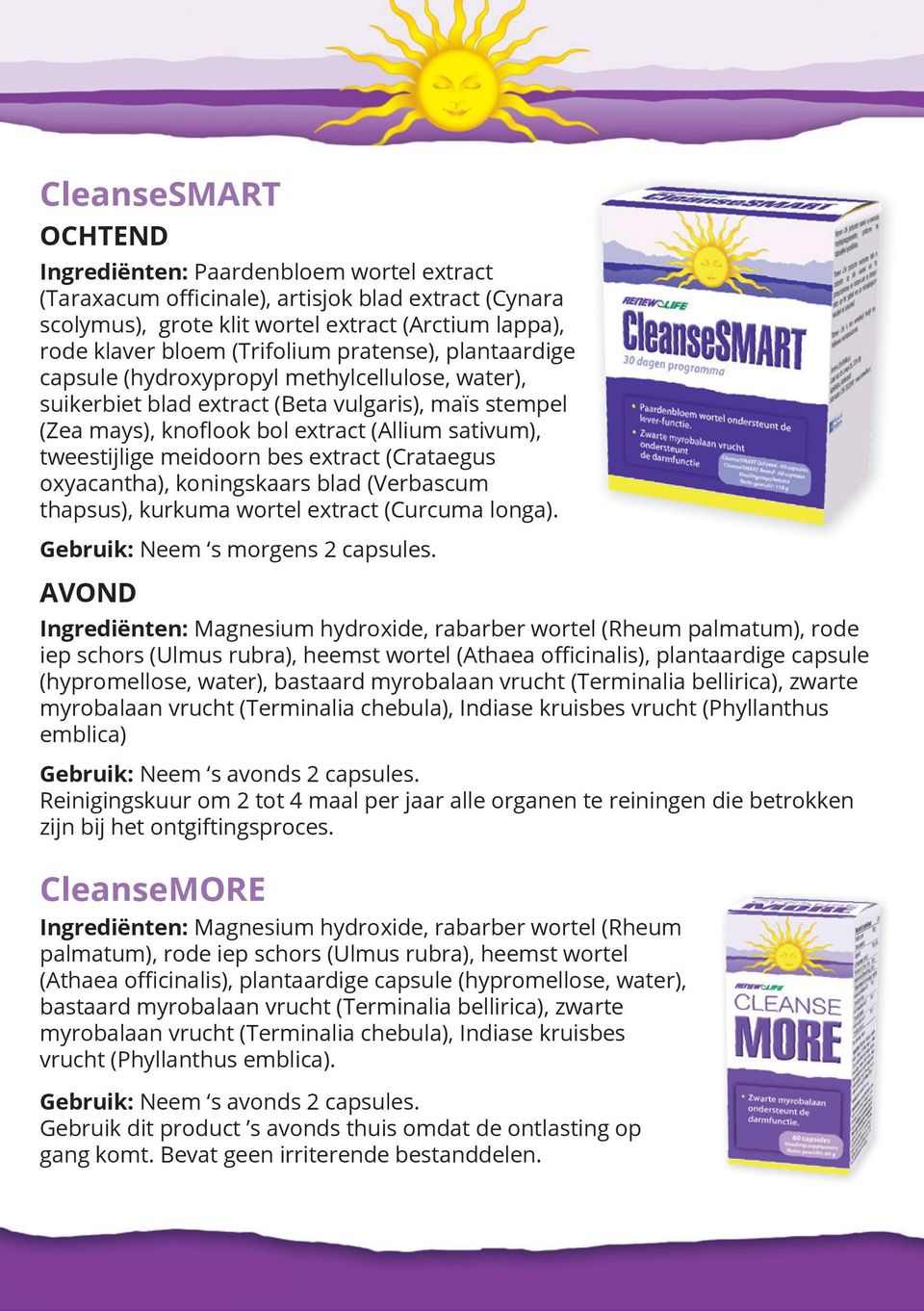 bes extract (Crataegus oxyacantha), koningskaars blad (Verbascum thapsus), kurkuma wortel extract (Curcuma longa). Gebruik: Neem s morgens 2 capsules.