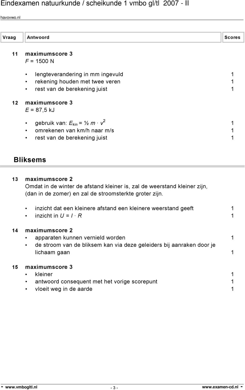 stroomsterkte groter zijn.