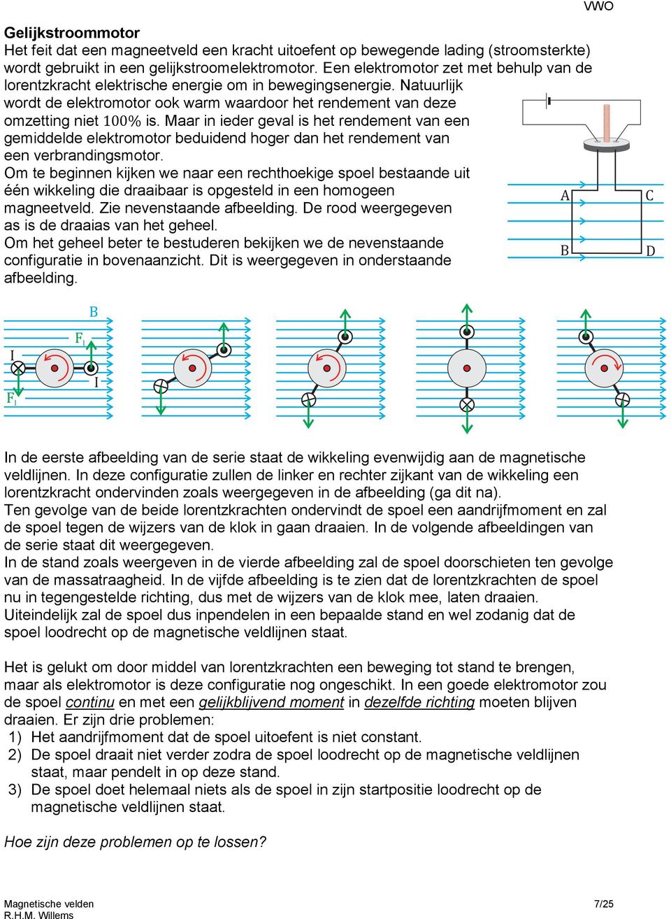 Maar in ieder geval is het rendement van een gemiddelde elektromotor beduidend hoger dan het rendement van een verbrandingsmotor.