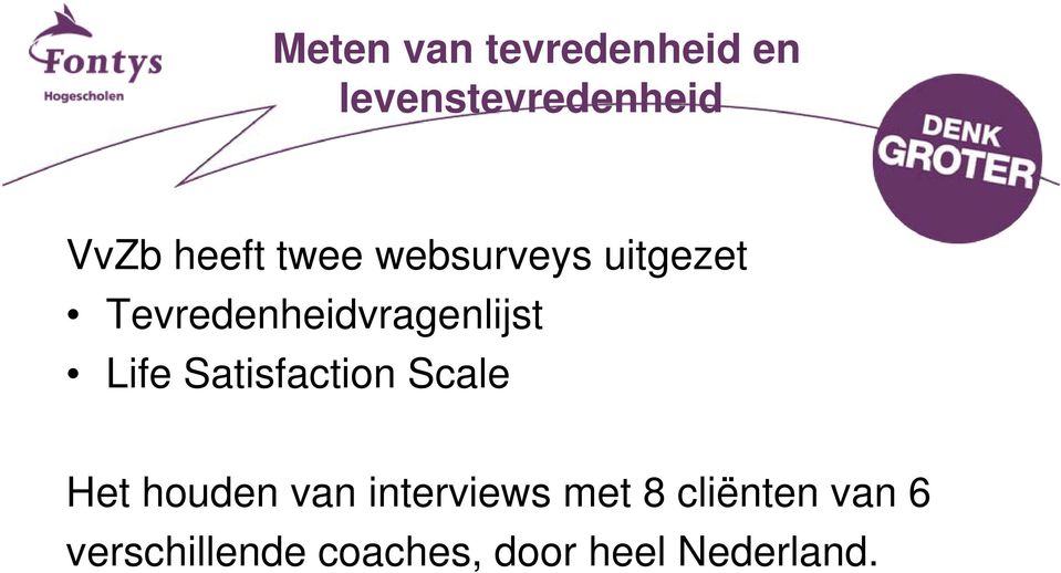 Life Satisfaction Scale Het houden van interviews met