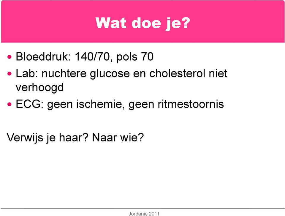 nuchtere glucose en cholesterol niet