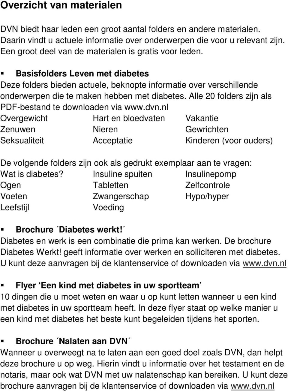 Alle 20 folders zijn als PDF-bestand te downloaden via www.dvn.