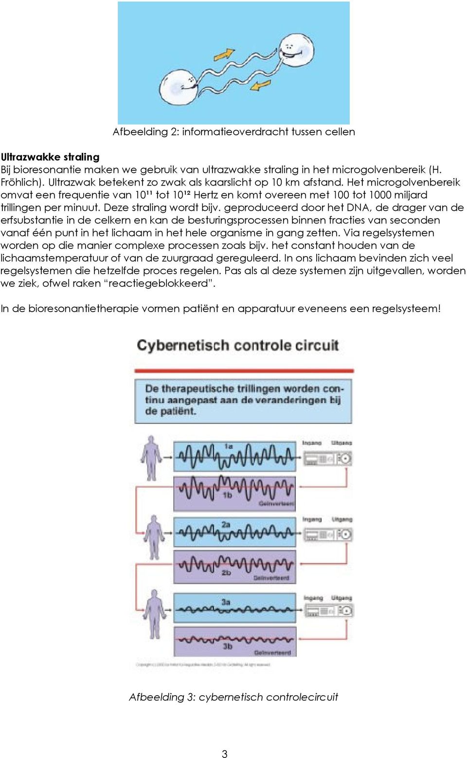 Deze straling wordt bijv.