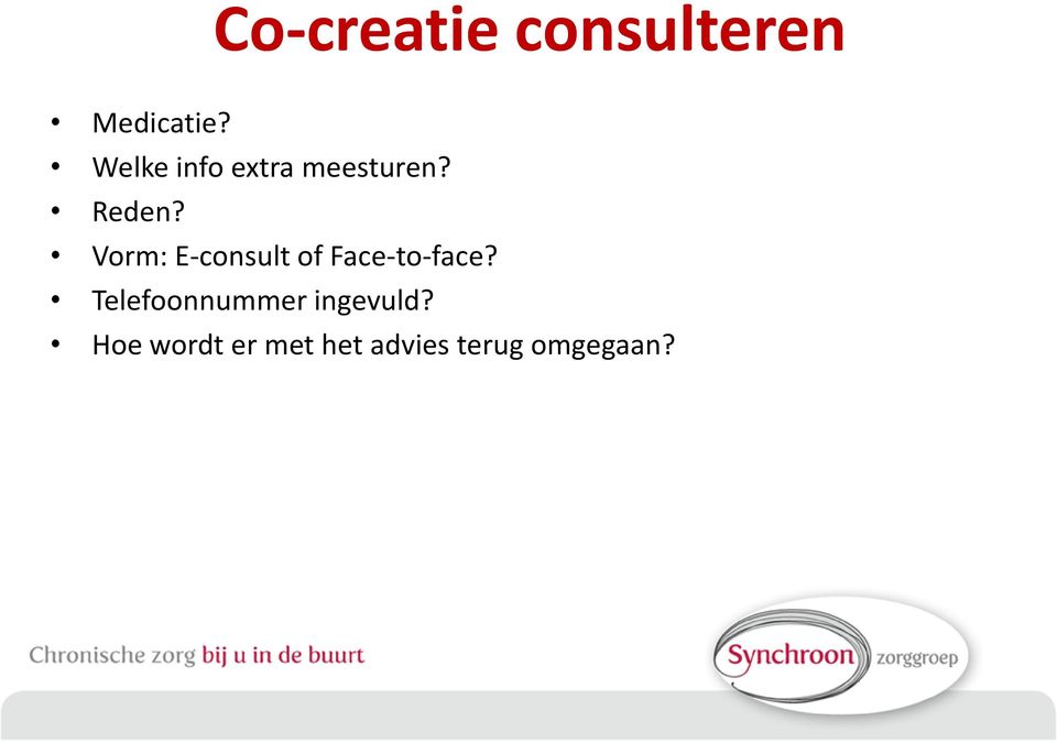 Vorm: E-consult of Face-to-face?