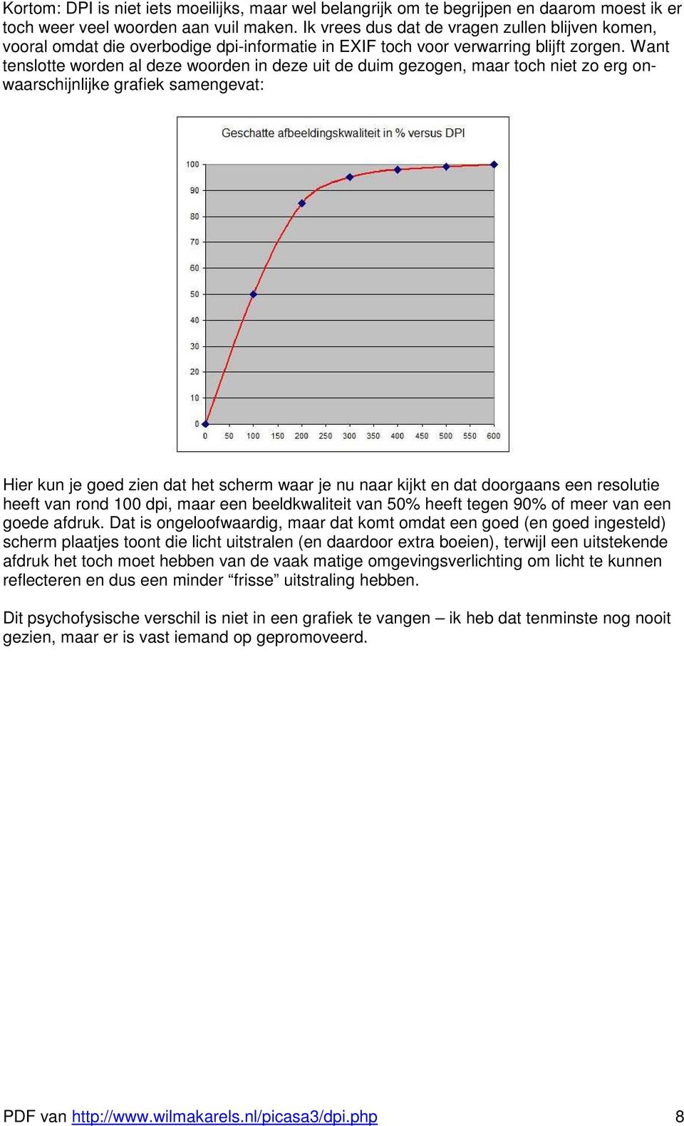 Want tenslotte worden al deze woorden in deze uit de duim gezogen, maar toch niet zo erg onwaarschijnlijke grafiek samengevat: Hier kun je goed zien dat het scherm waar je nu naar kijkt en dat