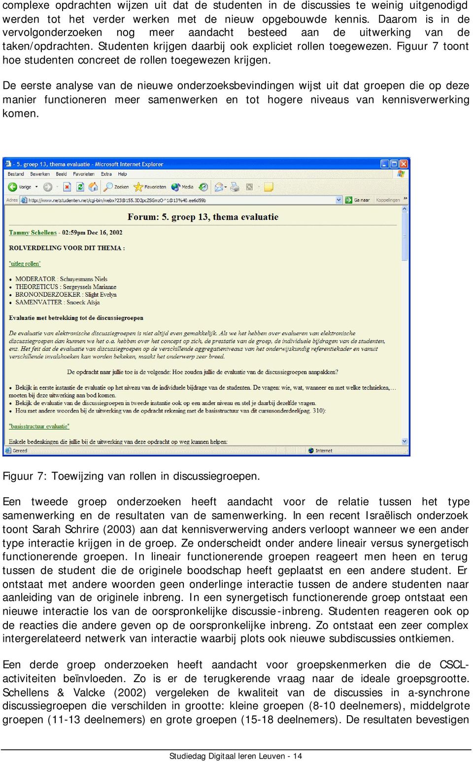 Figuur 7 toont hoe studenten concreet de rollen toegewezen krijgen.