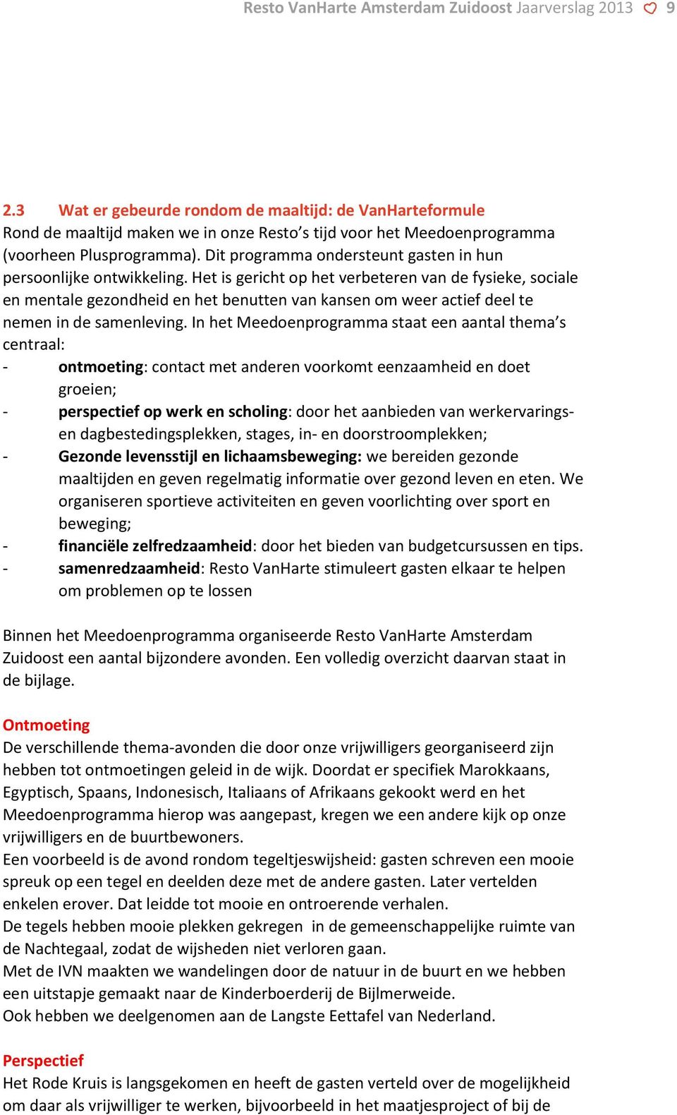 Dit programma ondersteunt gasten in hun persoonlijke ontwikkeling.