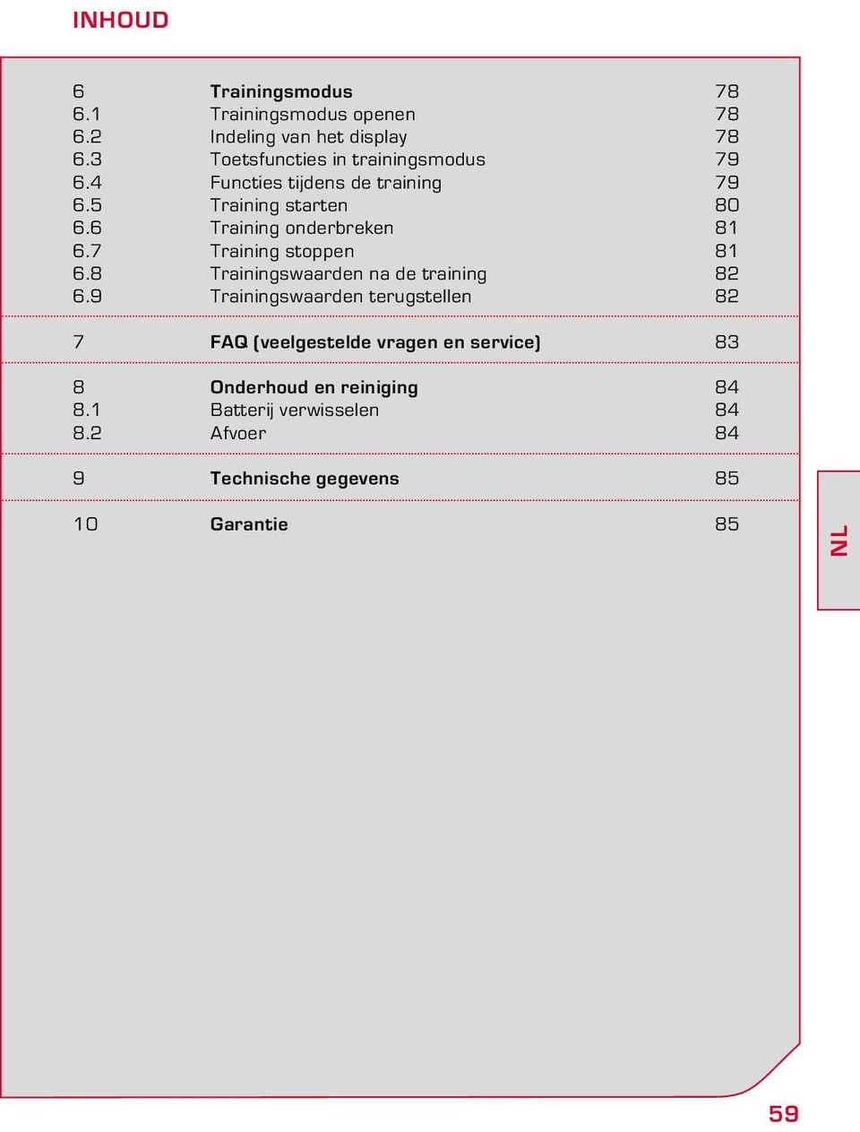 6 Training onderbreken 81 6.7 Training stoppen 81 6.8 Trainingswaarden na de training 82 6.