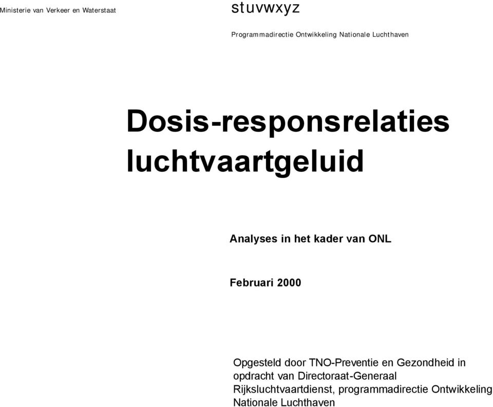 van ONL Februari 2 Opgesteld door TNO-Preventie en Gezondheid in opdracht van