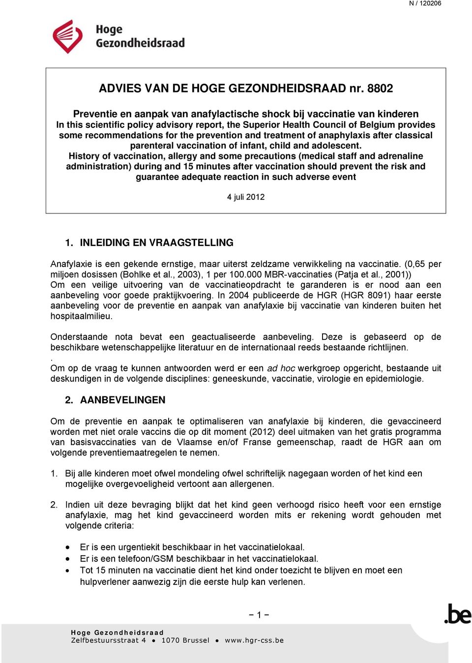 prevention and treatment of anaphylaxis after classical parenteral vaccination of infant, child and adolescent.