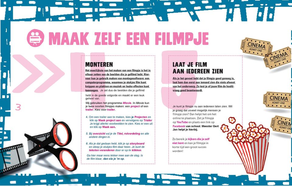 Je zet dus de beelden die je gefilmd hebt in de goede volgorde en maakt er een leuk geheel van. Wij gebruiken het programma imovie.