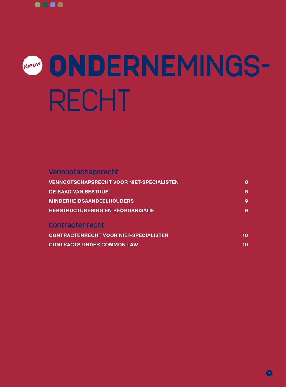 MINDERHEIDSAANDEELHOUDERS 9 HERSTRUCTURERING EN REORGANISATIE 9