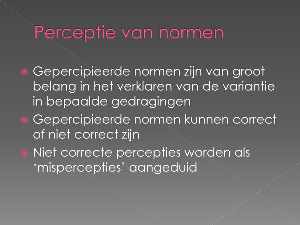 Gepercipieerde normen kunnen correct of niet correct