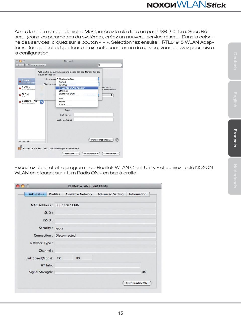 Dans la colonne des services, cliquez sur le bouton «+». Sélectionnez ensuite «RTL81915 WLAN Adapter».