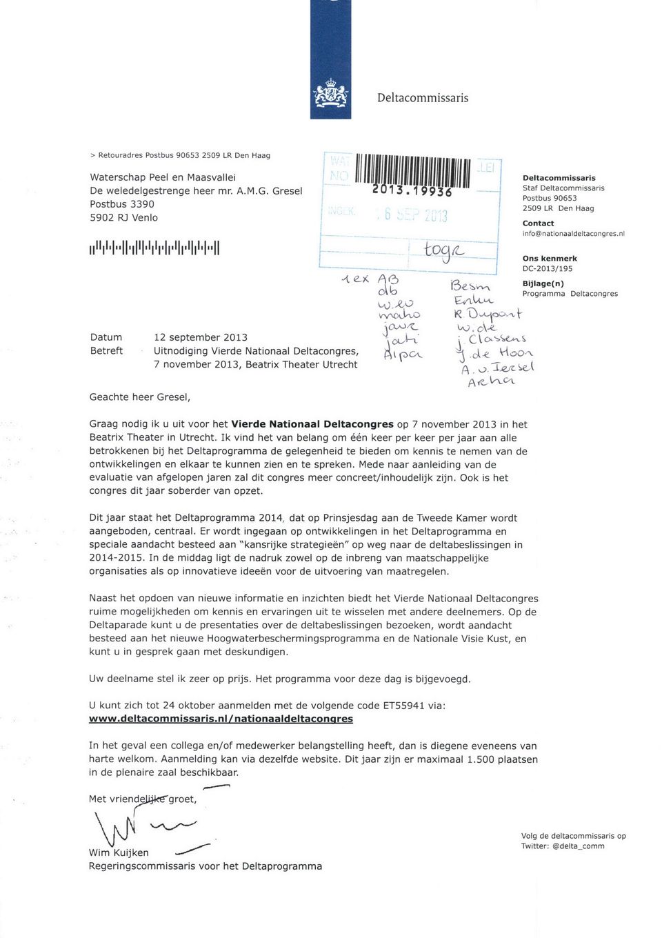 nl Ons kenmerk DC-2013/195 Bijlage(n) Programma Deltacongres Datum 12 september 2013 Betreft Uitnodiging Vierde Nationaal Deltacongres, 7 november 2013, Beatrix Theater Utrecht ļ Geachte heer Gresel,