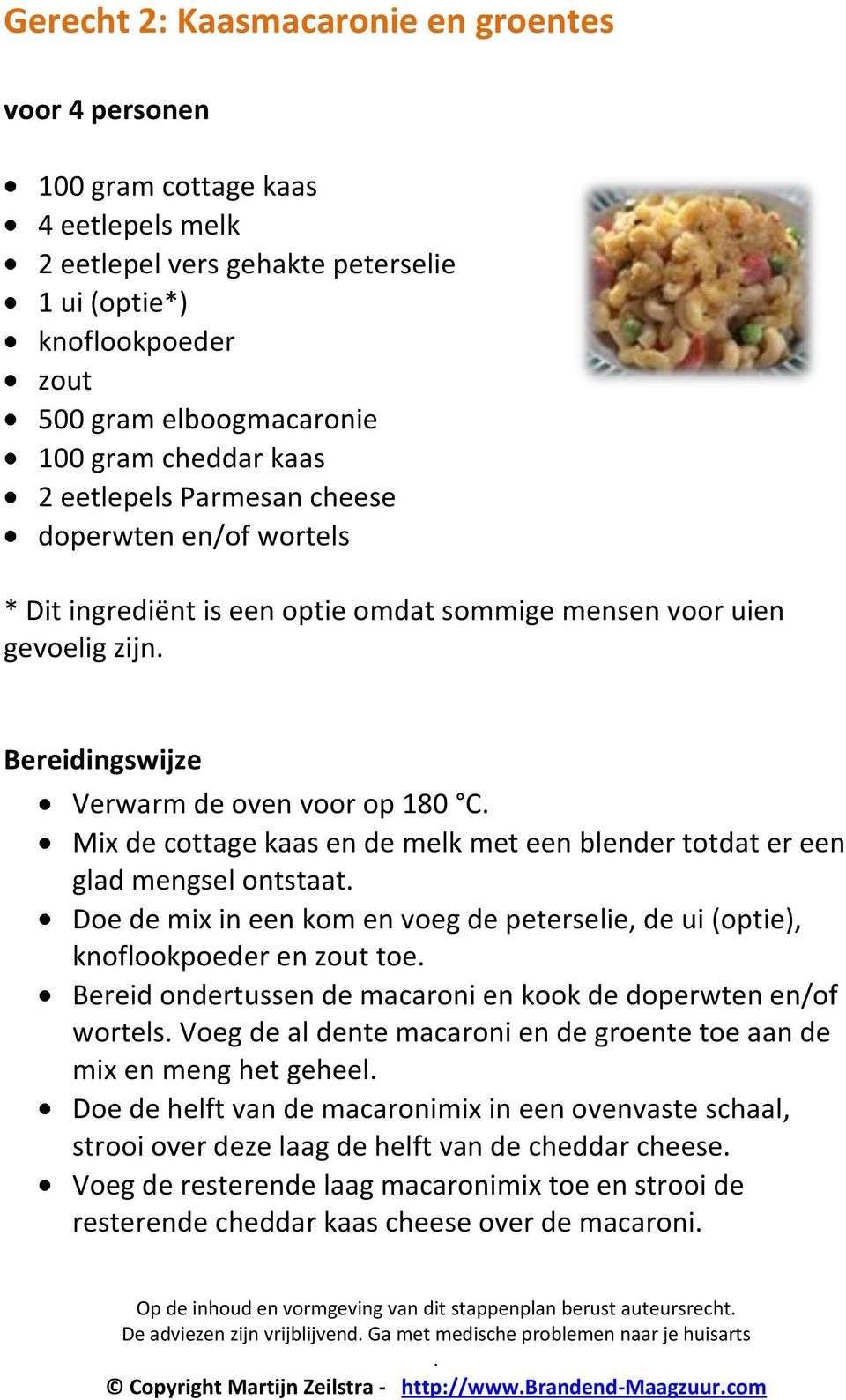 melk met een blender totdat er een glad mengsel ontstaat Doe de mix in een kom en voeg de peterselie, de ui (optie), knoflookpoeder en zout toe Bereid ondertussen de macaroni en kook de doperwten