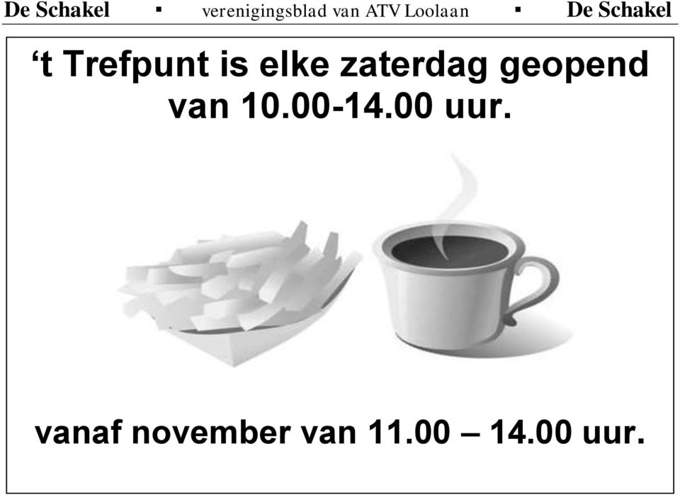 elke zaterdag geopend van 10.00-14.