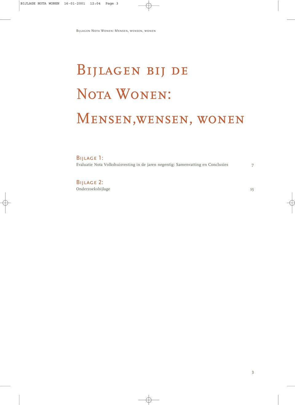 Evaluatie Nota Volkshuisvesting in de jaren negentig: