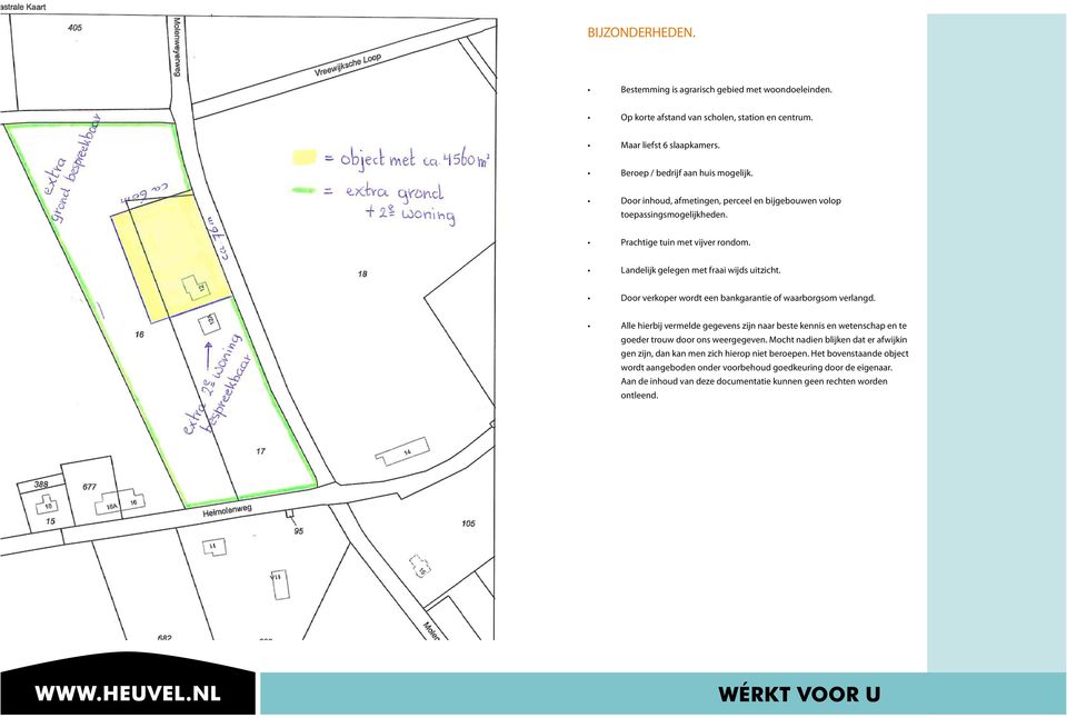 Door verkoper wordt een bankgarantie of waarborgsom verlangd. Alle hierbij vermelde gegevens zijn naar beste kennis en wetenschap en te goeder trouw door ons weergegeven.