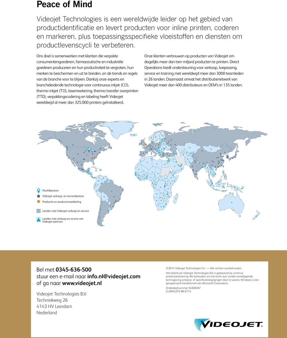 ns doel is samenwerken met klanten die verpakte O consumentengoederen, farmaceutische en industriële goederen produceren en hun productiviteit te vergroten, hun merken te beschermen en uit te