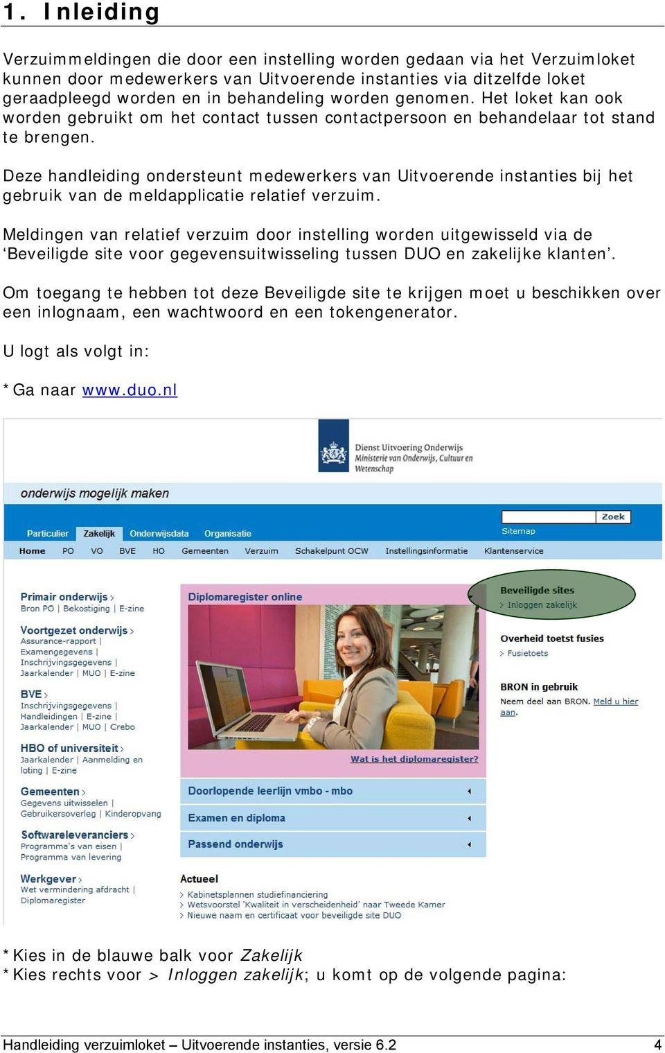 Deze handleiding ondersteunt medewerkers van Uitvoerende instanties bij het gebruik van de meldapplicatie relatief verzuim.