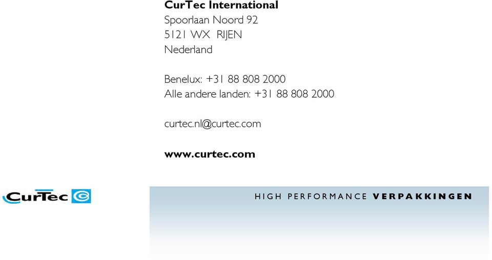 andere landen: +31 88 808 2000 curtec.nl@curtec.