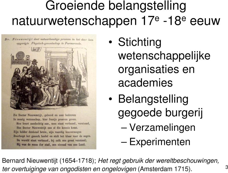 Verzamelingen Experimenten Bernard Nieuwentijt (1654-1718); Het regt gebruik