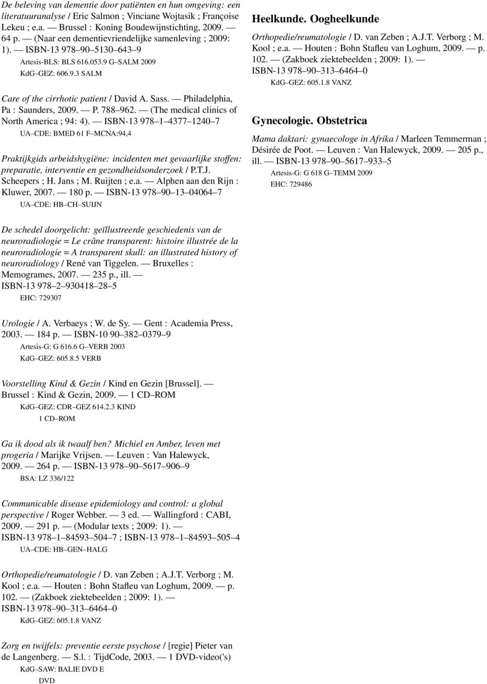 Philadelphia, Pa : Saunders, 2009. P. 788 962. (The medical clinics of North America ; 94: 4).