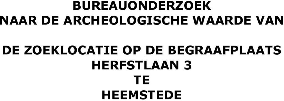 DE ZOEKLOCATIE OP DE