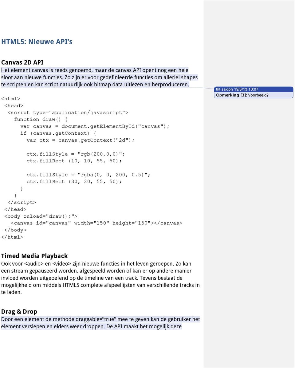 <html> <head> <script type="application/javascript"> function draw() { var canvas = document.getelementbyid("canvas"); if (canvas.getcontext) { var ctx = canvas.