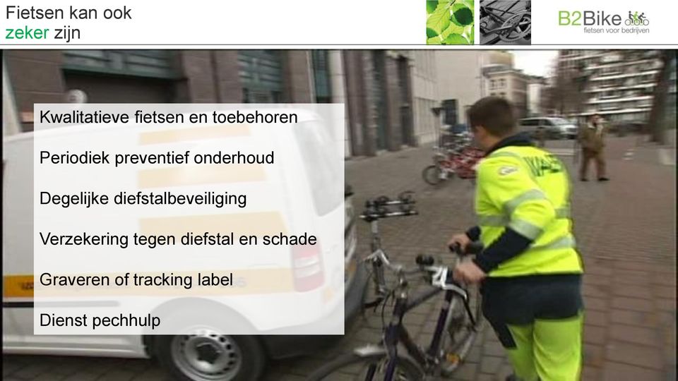 Degelijke diefstalbeveiliging Verzekering tegen