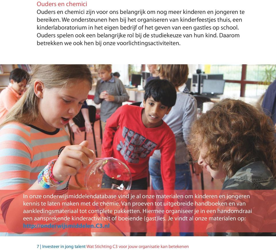 Ouders spelen ook een belangrijke rol bij de studiekeuze van hun kind. Daarom betrekken we ook hen bij onze voorlichtingsactiviteiten.