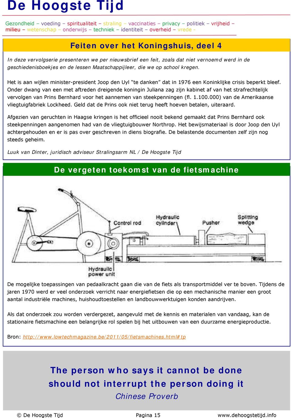 Onder dwang van een met aftreden dreigende koningin Juliana zag zijn kabinet af van het strafrechtelijk vervolgen van Prins Bernhard voor het aannemen van steekpenningen (fl. 1.100.