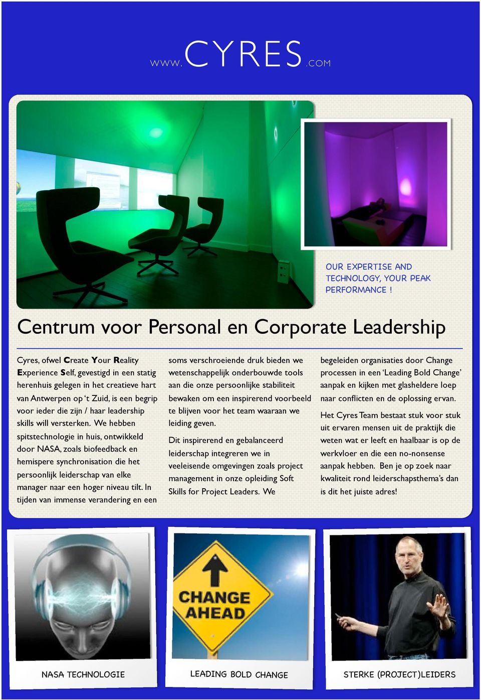 voor ieder die zijn / haar leadership skills will versterken.