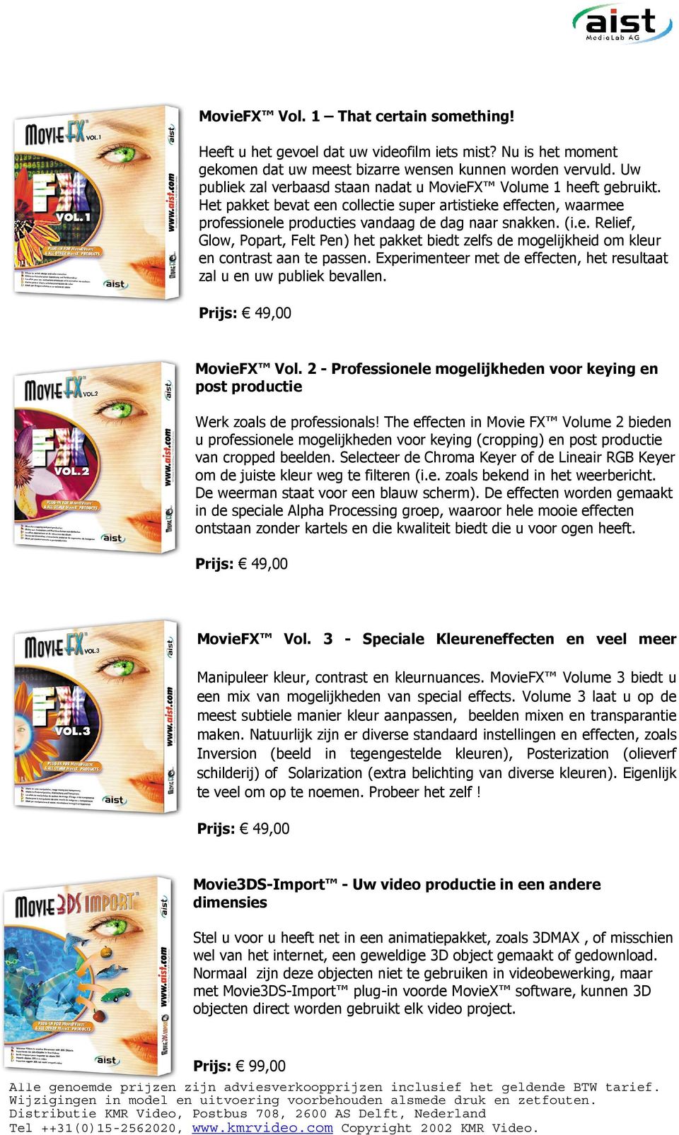 Experimenteer met de effecten, het resultaat zal u en uw publiek bevallen. MovieFX Vol. 2 - Professionele mogelijkheden voor keying en post productie Werk zoals de professionals!