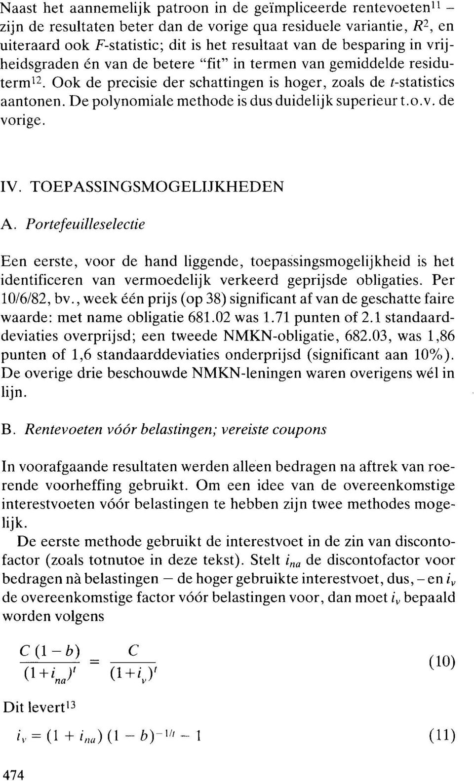 De polynomiale methode is dus duidelijk superieur t.o.v. de vorige. V. TOEPASSNGSMOGELJKHEDEN A.