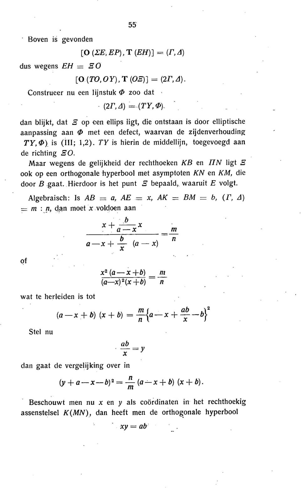 (III; 1,2). TY is hierin de middellijn, toegevoegd aan de richting EO. Maar wegens de gelijkheid der rechthoeken KB en [IN ligt.