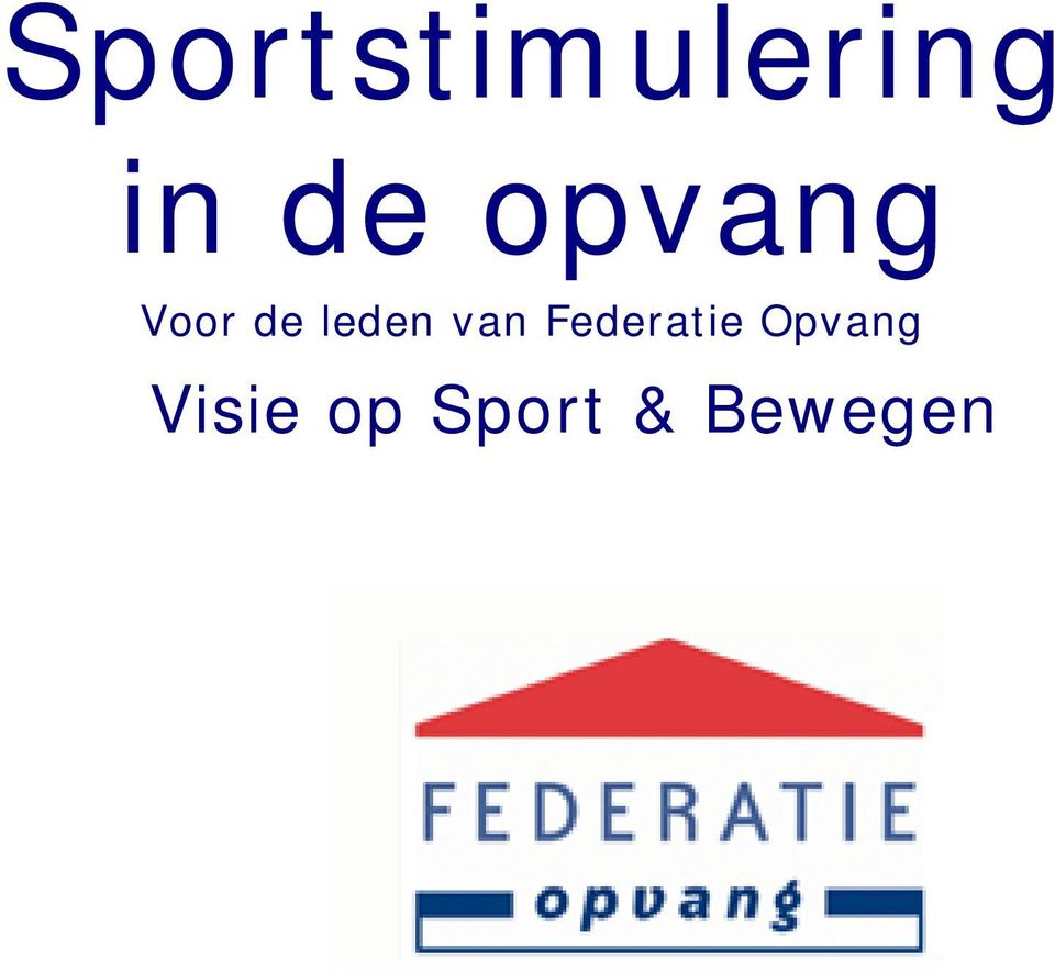 van Federatie Opvang