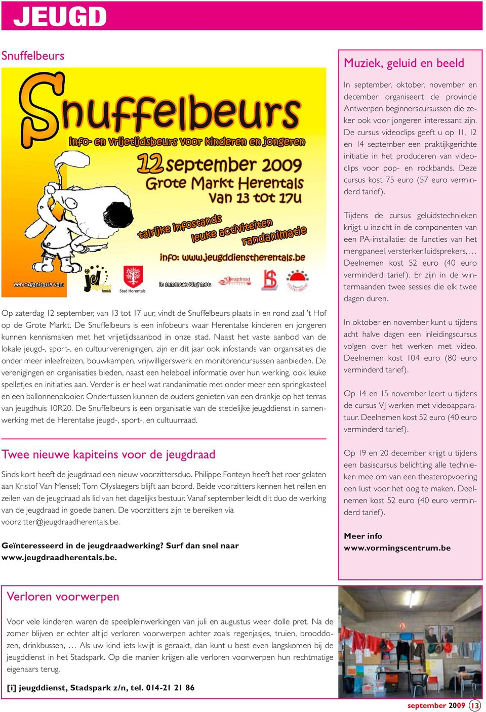 Op zaterdag 12 september, van 13 tot 17 uur, vindt de Snuffelbeurs plaats in en rond zaal t Hof op de Grote Markt.