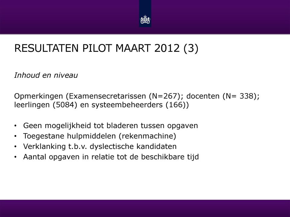 mogelijkheid tot bladeren tussen opgaven Toegestane hulpmiddelen (rekenmachine)